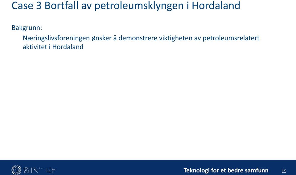 Næringslivsforeningen ønsker å