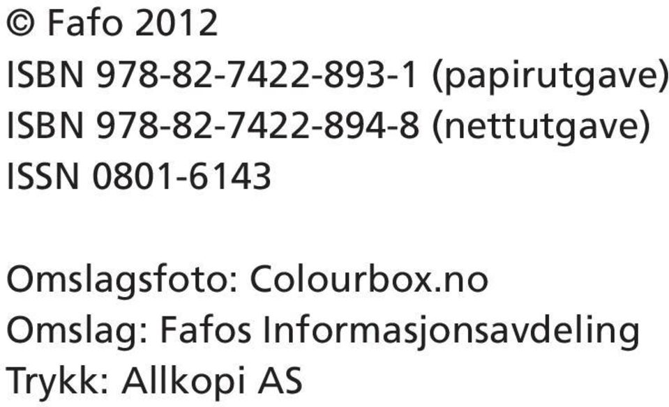 (nettutgave) ISSN 0801-6143 Omslagsfoto: