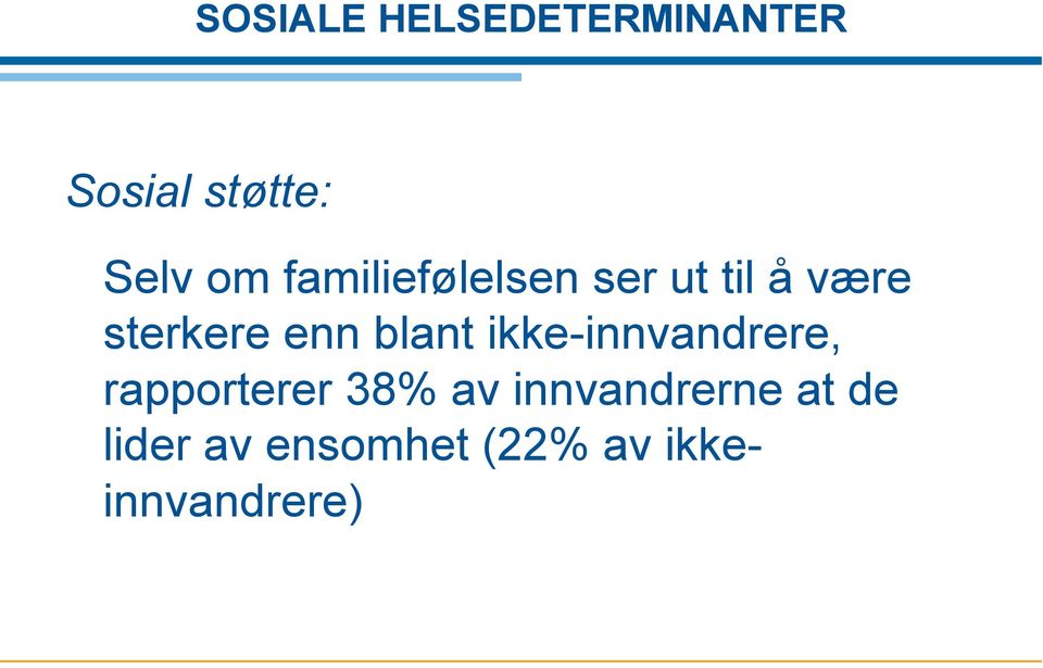 blant ikke-innvandrere, rapporterer 38% av