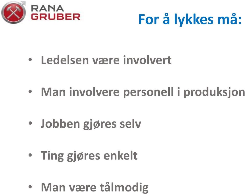 produksjon Jobben gjøres selv Ting