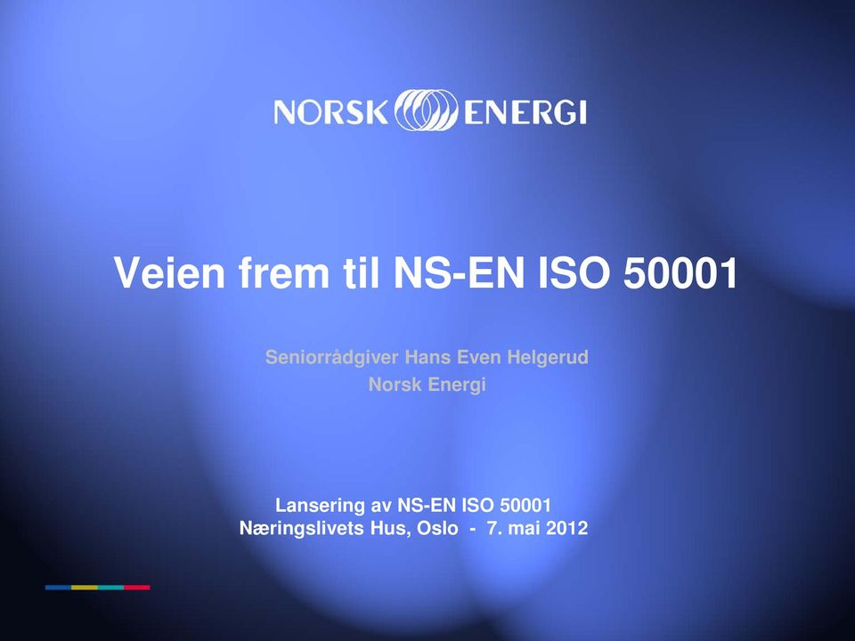 Norsk Energi Lansering av NS-EN ISO