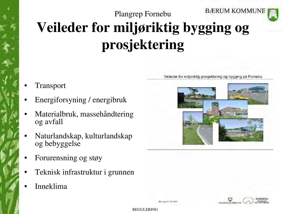 Materialbruk, massehåndtering og avfall Naturlandskap,