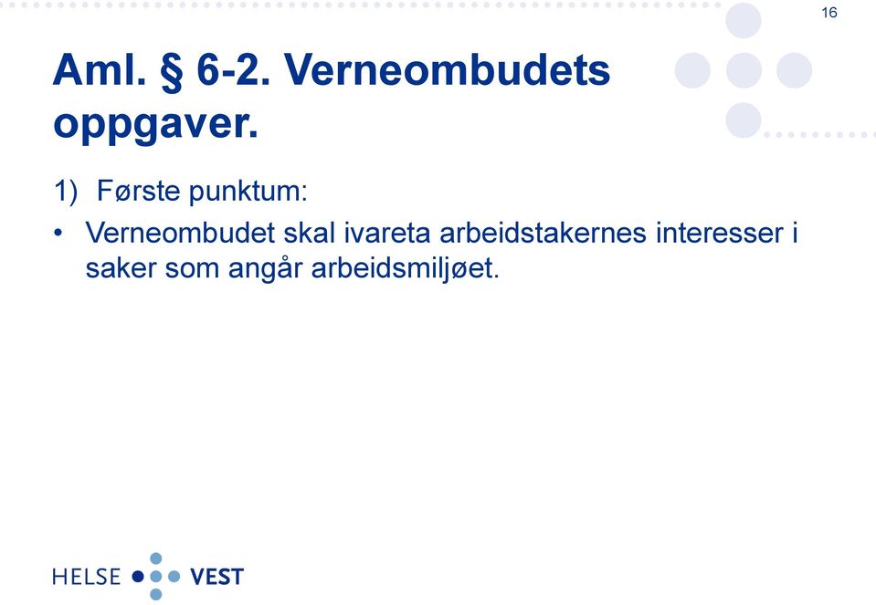 skal ivareta arbeidstakernes