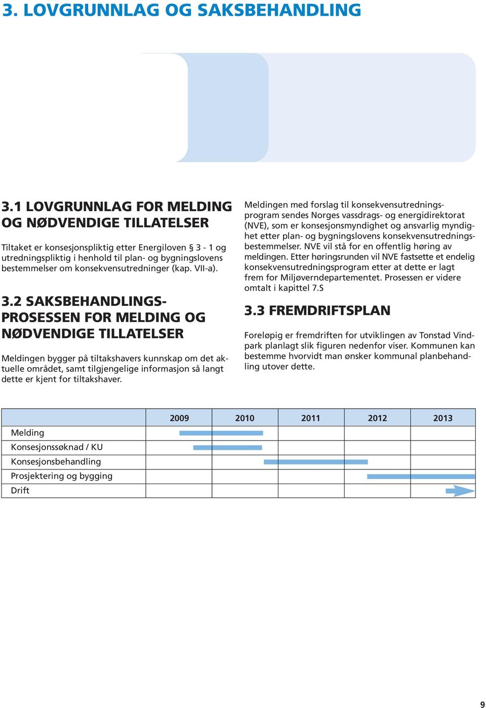 konsekvensutredninger (kap. VII-a). 3.