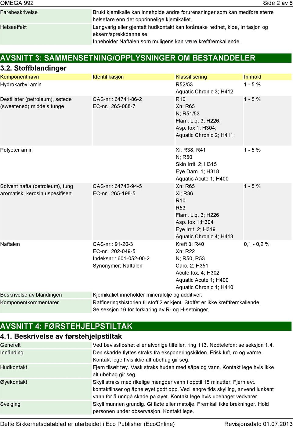 AVSNITT 3: SAMMENSETNING/OPPLYSNINGER OM BESTANDDELER 3.2.