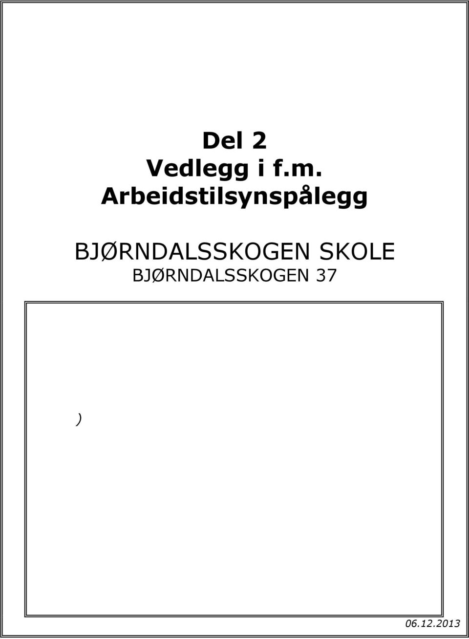 BJØRNDALSSKOGEN SKOLE