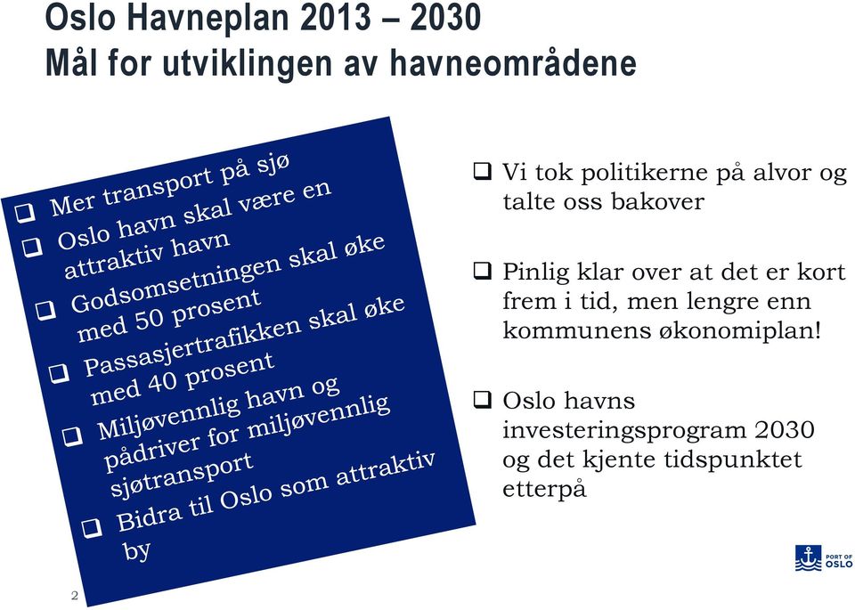 det er kort frem i tid, men lengre enn kommunens økonomiplan!