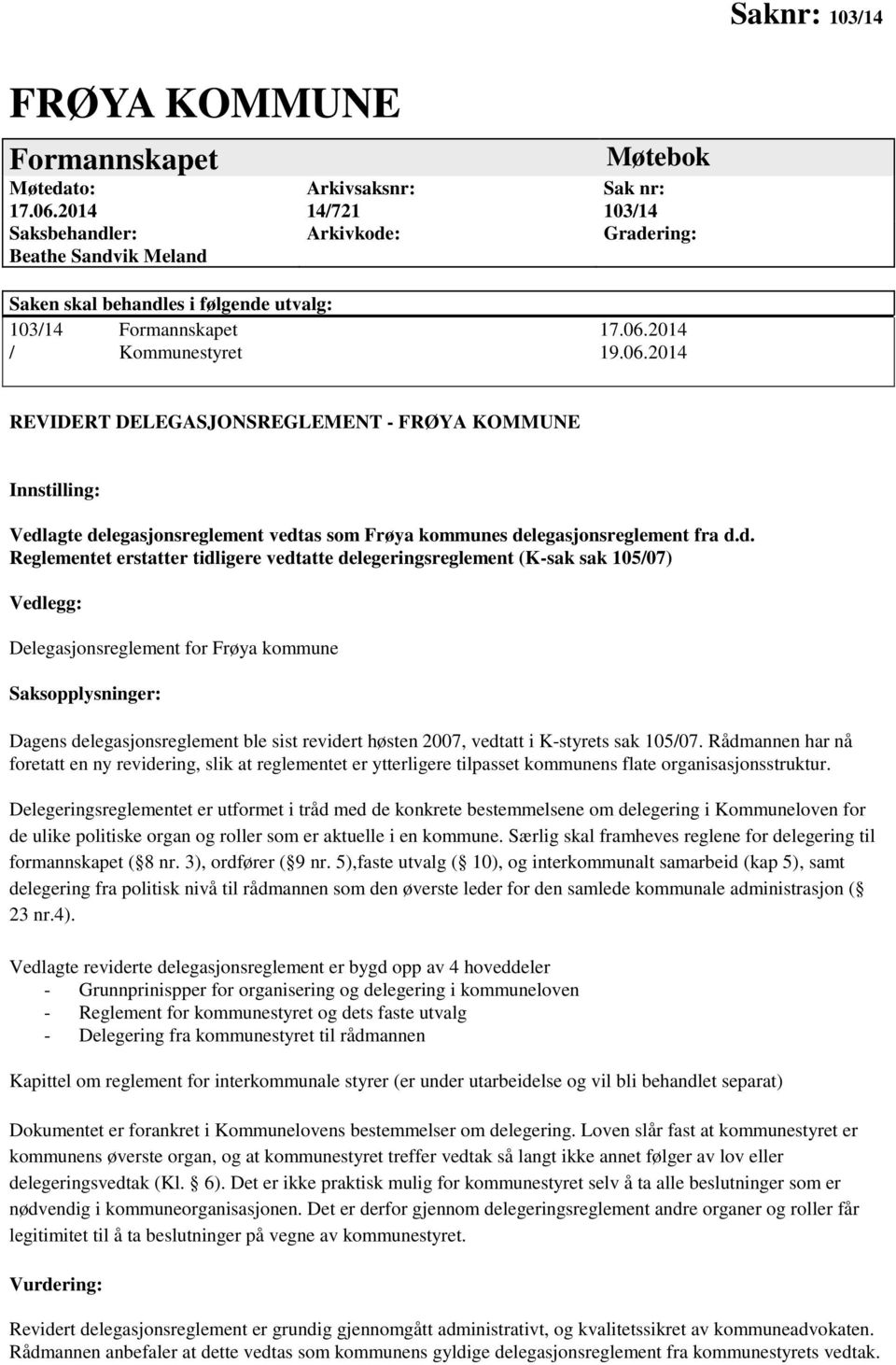 06.2014 REVIDERT DELEGASJONSREGLEMENT - FRØYA KOMMUNE Innstilling: Vedl