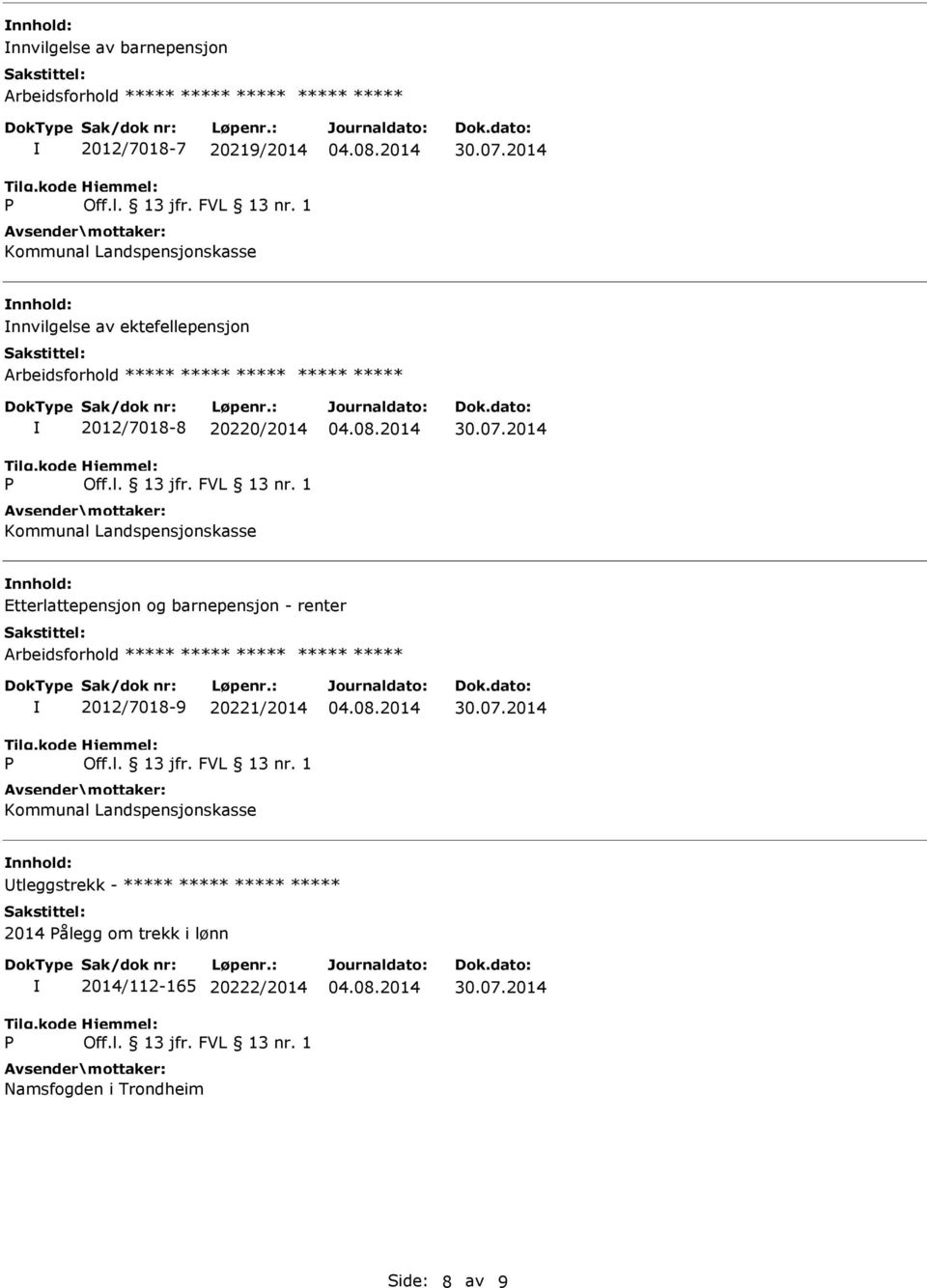 og barnepensjon - renter 2012/7018-9 20221/2014 Kommunal Landspensjonskasse tleggstrekk