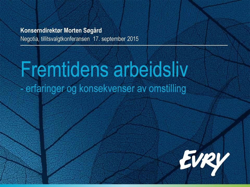 september 2015 Fremtidens arbeidsliv