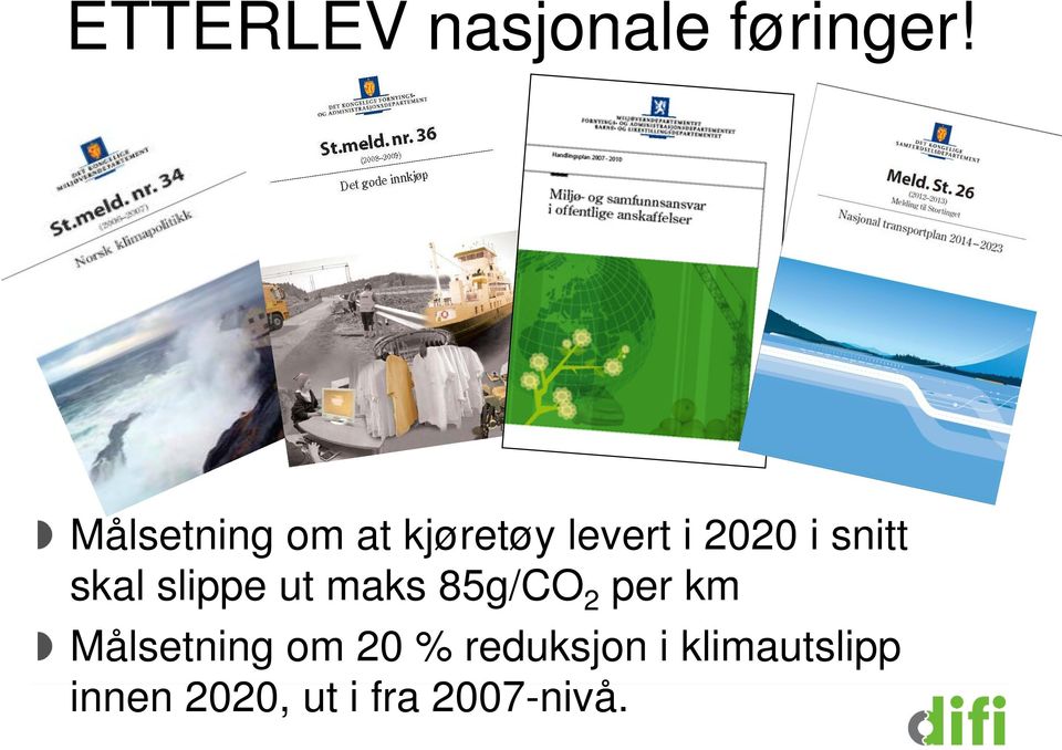 snitt skal slippe ut maks 85g/CO 2 per km