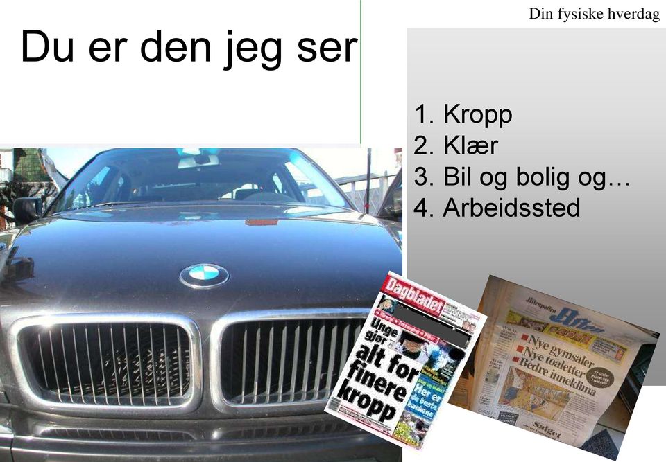 Bil og bolig og 4.