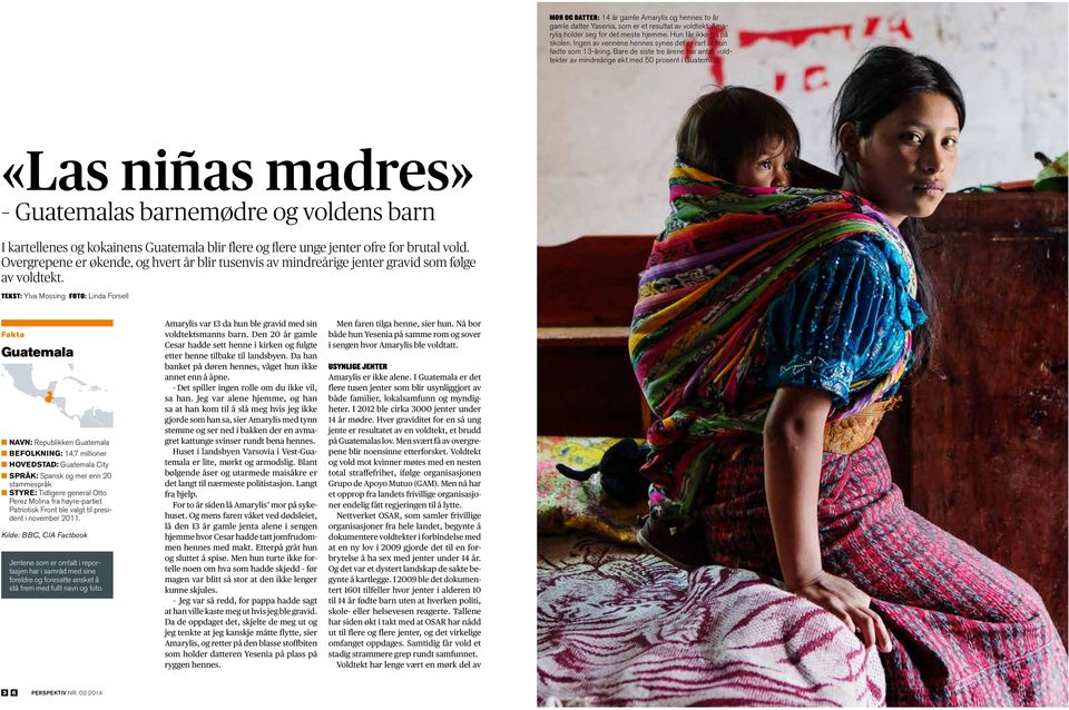 «Las niñas madres» Guatemalas barnemødre og voldens barn I kartellenes og kokainens Guatemala blir flere og flere unge jenter ofre for brutal vold.