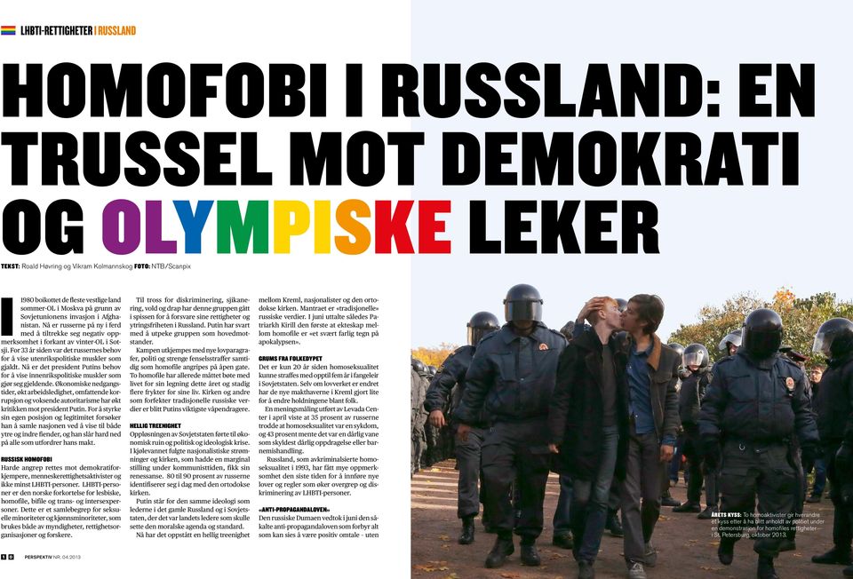 For 33 år siden var det russernes behov for å vise utenrikspolitiske muskler som gjaldt. Nå er det president Putins behov for å vise innenrikspolitiske muskler som gjør seg gjeldende.