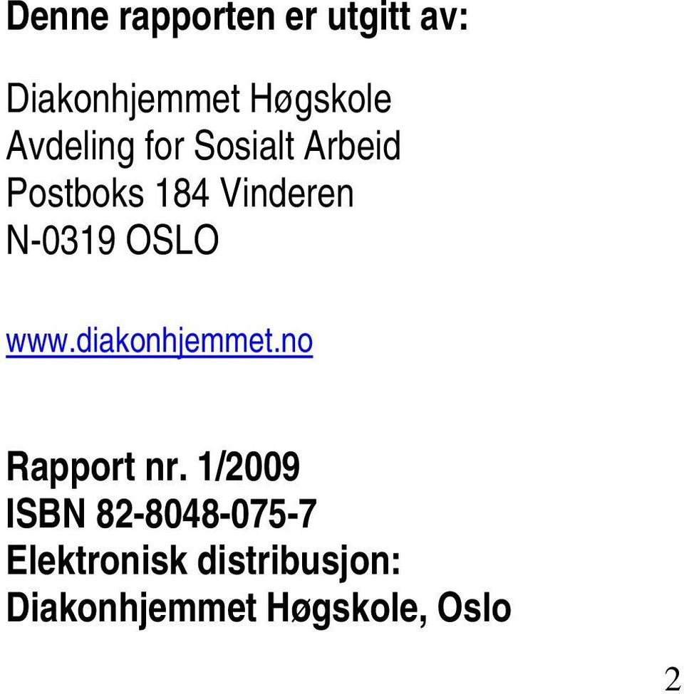 OSLO www.diakonhjemmet.no Rapport nr.