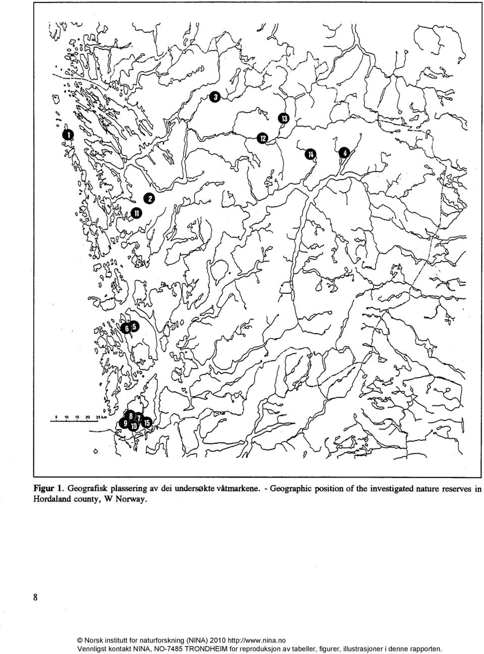 Geografisk plassering av dei undersøkte våtmarkene.