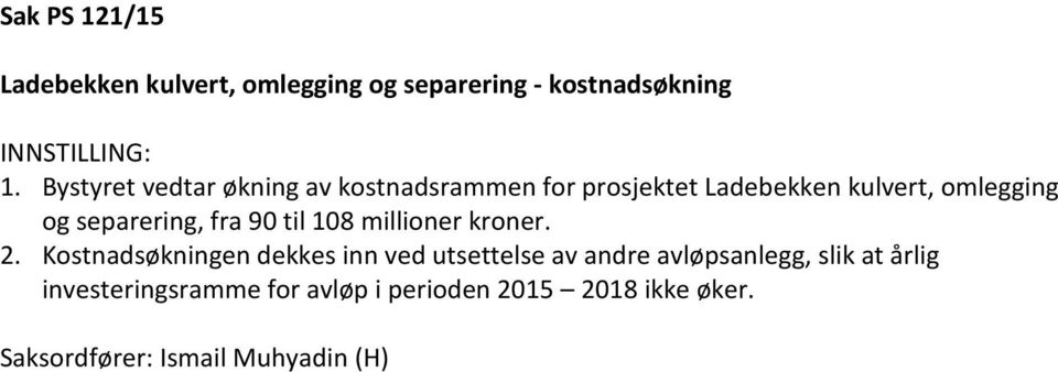 separering, fra 90 til 108 millioner kroner. 2.