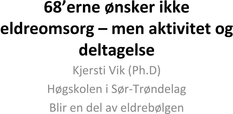 Kjersti Vik (Ph.