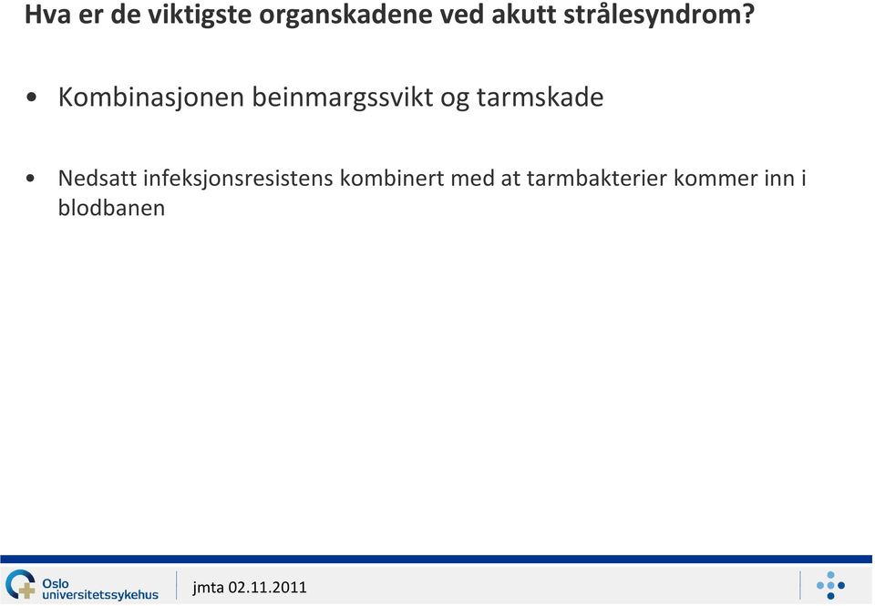 Kombinasjonen beinmargssvikt og tarmskade