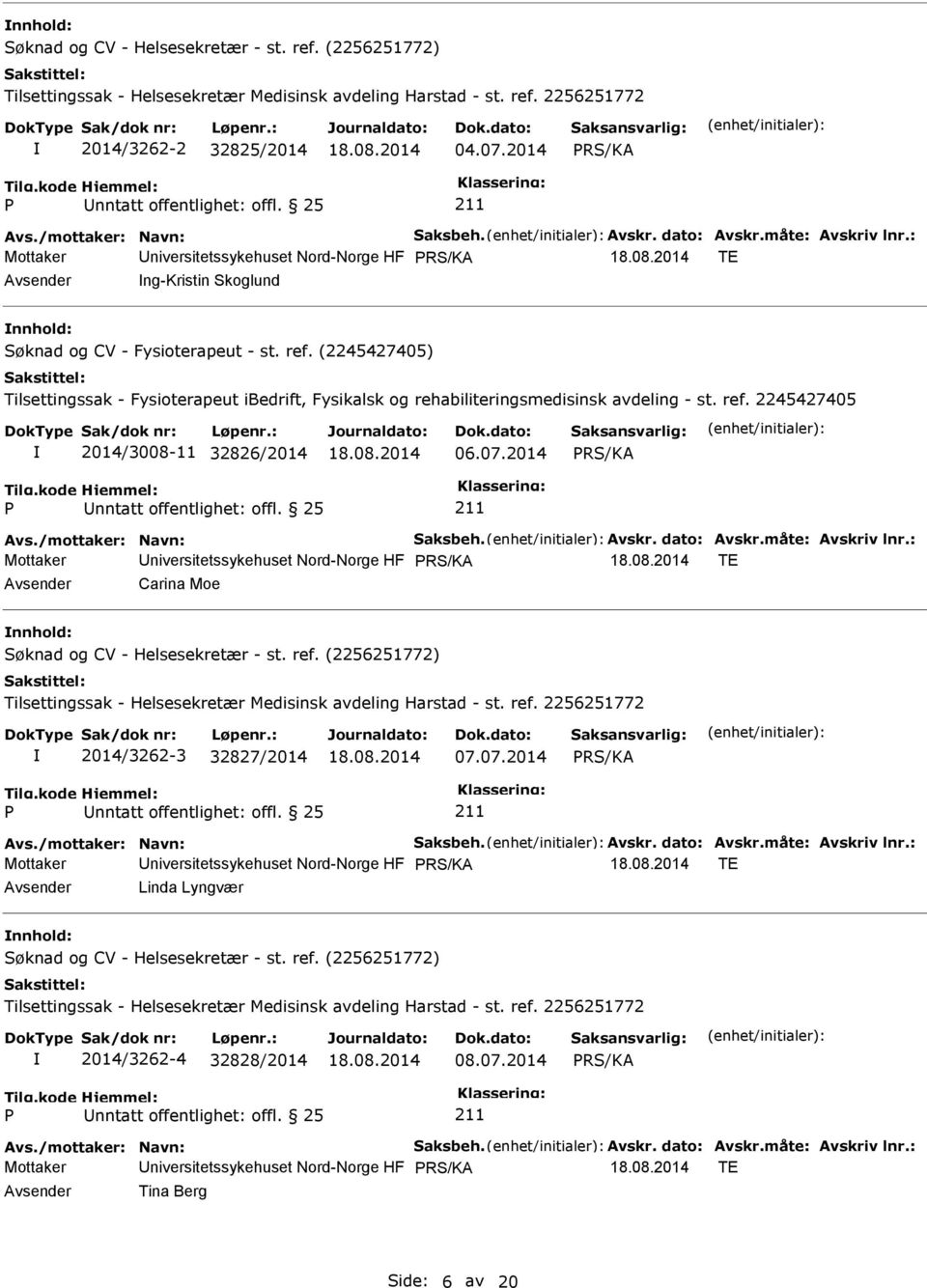 (2256251772) Tilsettingssak - Helsesekretær Medisinsk avdeling Harstad - st. ref. 2256251772 2014/3262-3 32827/2014 07.