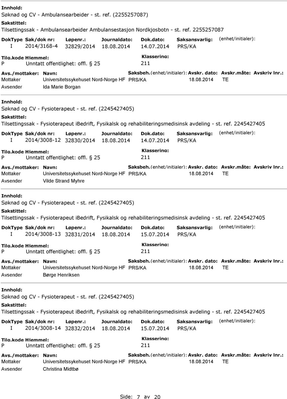 2014 TE Avsender Vilde Strand Myhre nnhold: 2014/3008-13 32831/2014 15.07.