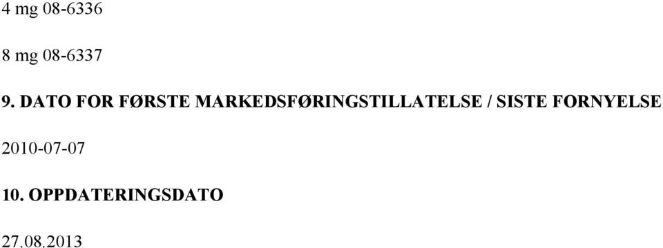 MARKEDSFØRINGSTILLATELSE / SISTE