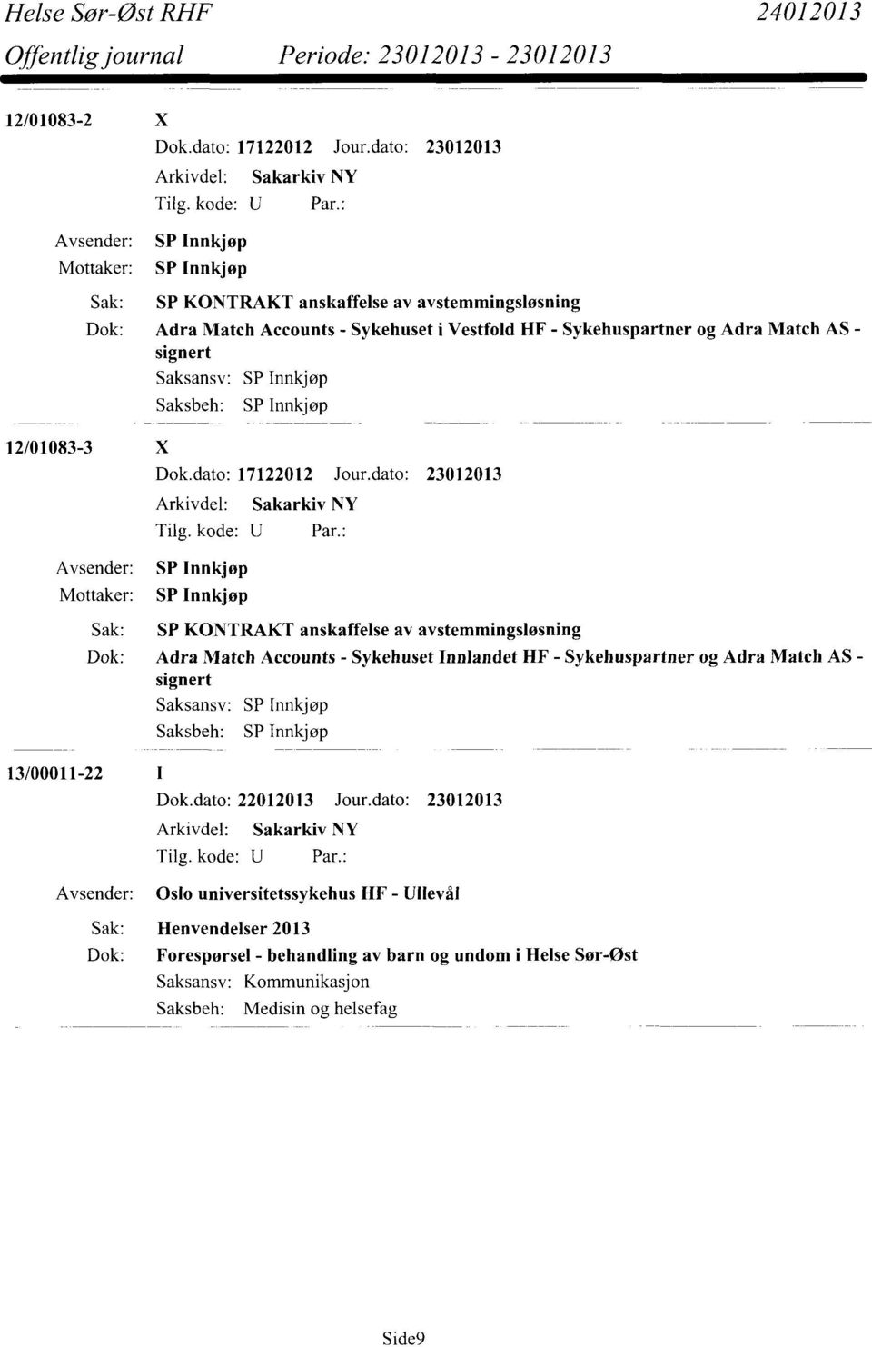 AS - signert 12/01083-3 X Dok.dato: 17122012 Jour.