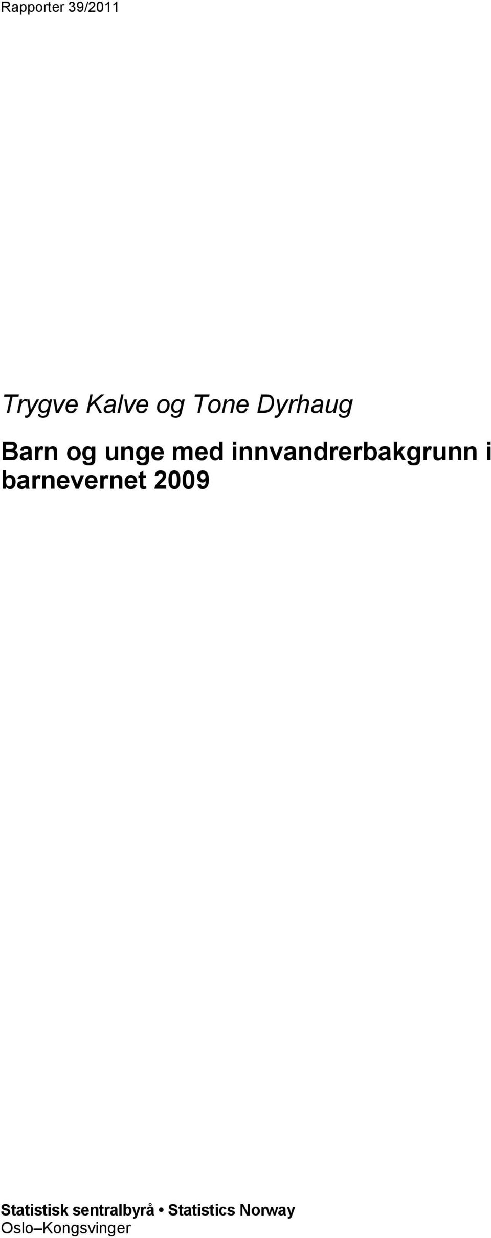 innvandrerbakgrunn i barnevernet 2009