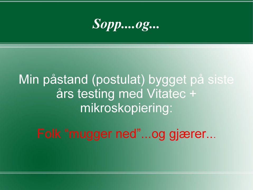 bygget på siste års testing med