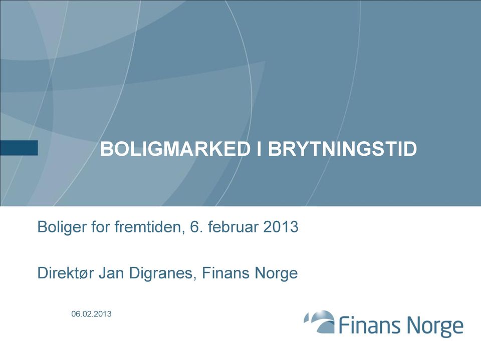 februar 2013 Direktør Jan