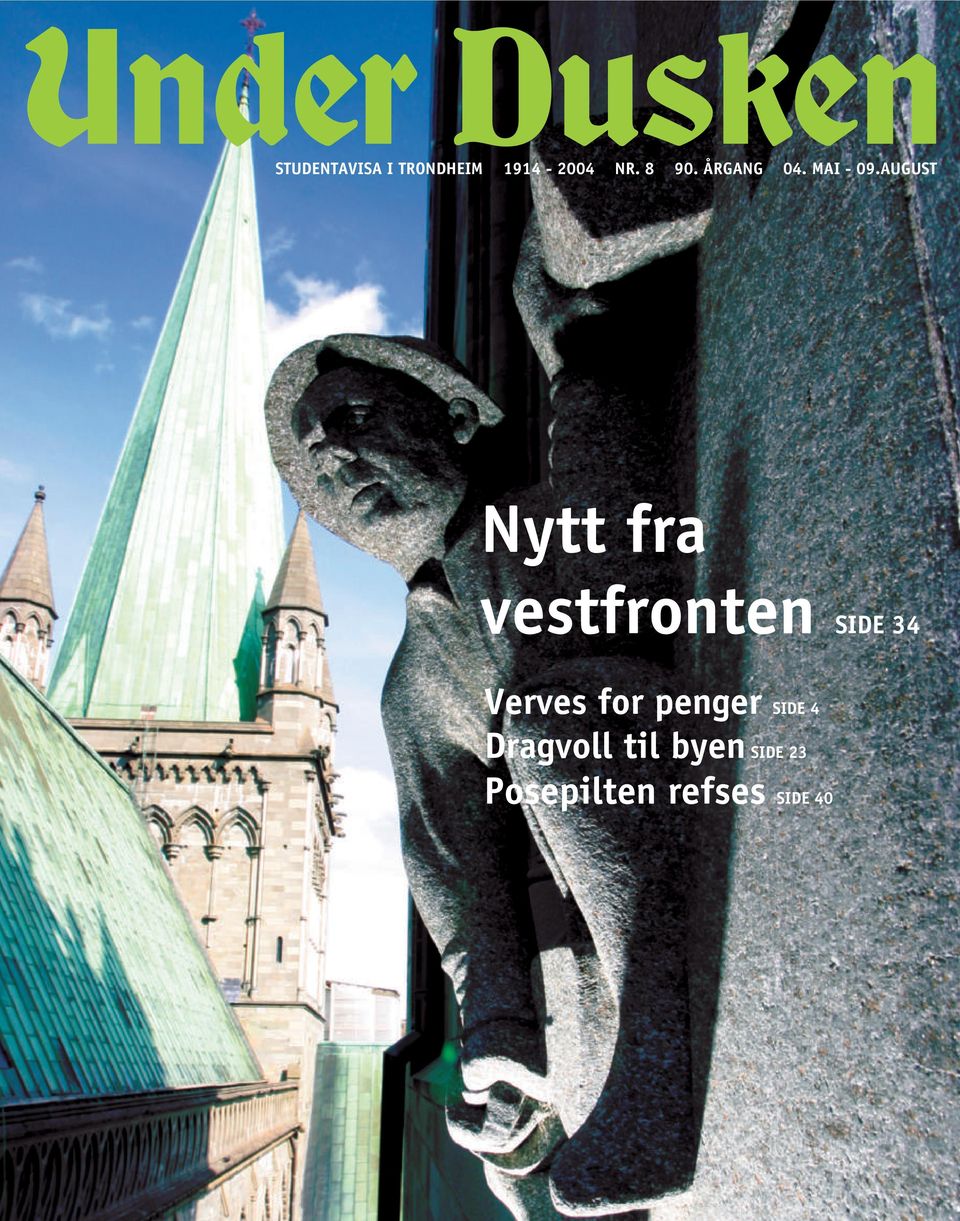 AUGUST Nytt fra vestfronten SIDE 34 Verves