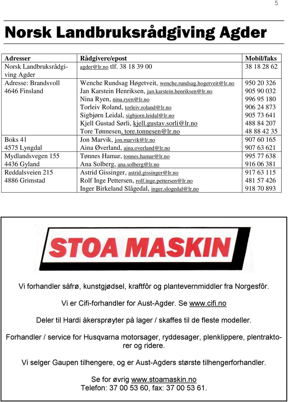 no Jan Karstein Henriksen, jan.karstein.henriksen@lr.no Nina Ryen, nina.ryen@lr.no Torleiv Roland, torleiv.roland@lr.no Sigbjørn Leidal, sigbjorn.leidal@lr.no Kjell Gustad Sørli, kjell.gustav.