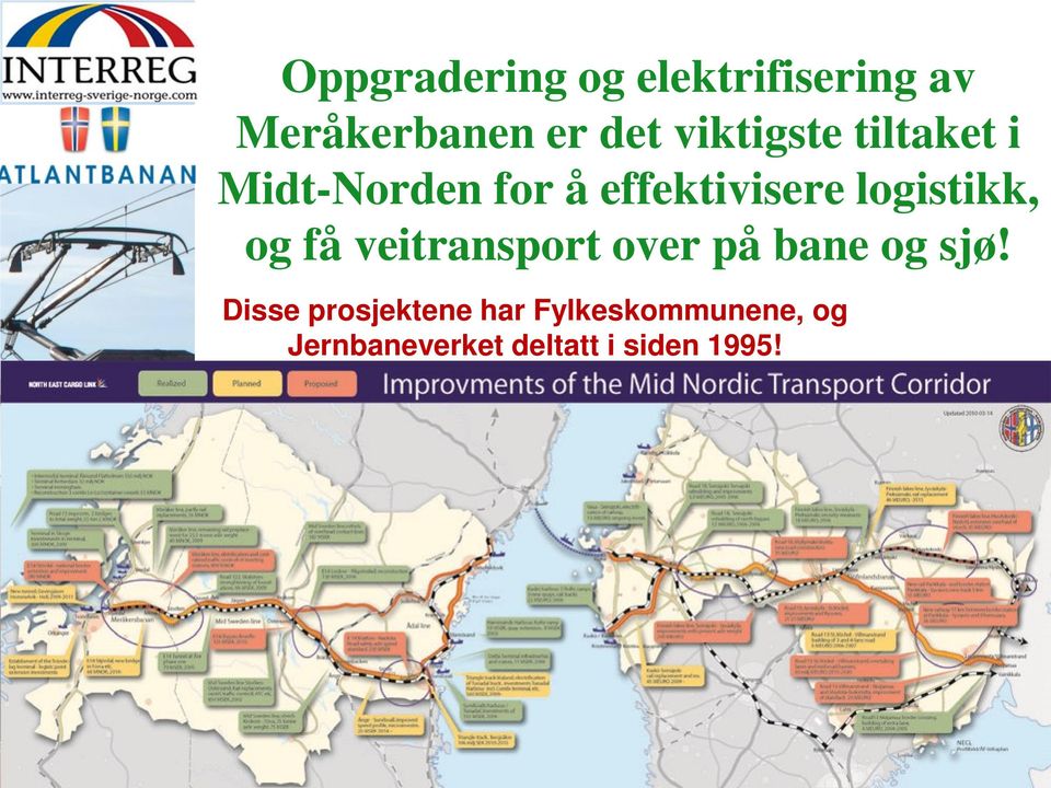 logistikk, og få veitransport over på bane og sjø!