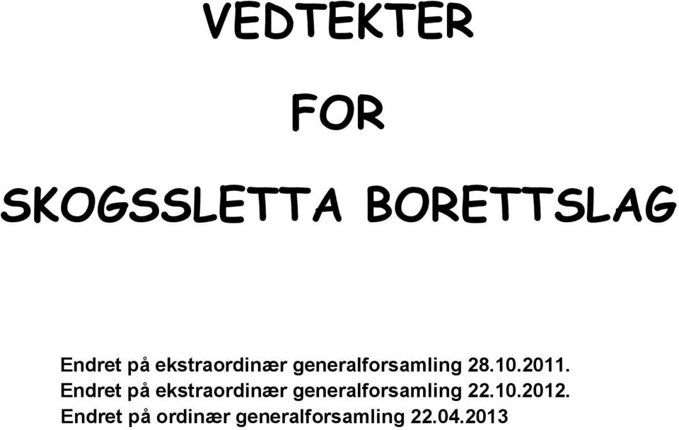 Endret på ekstraordinær generalforsamling 22.10.