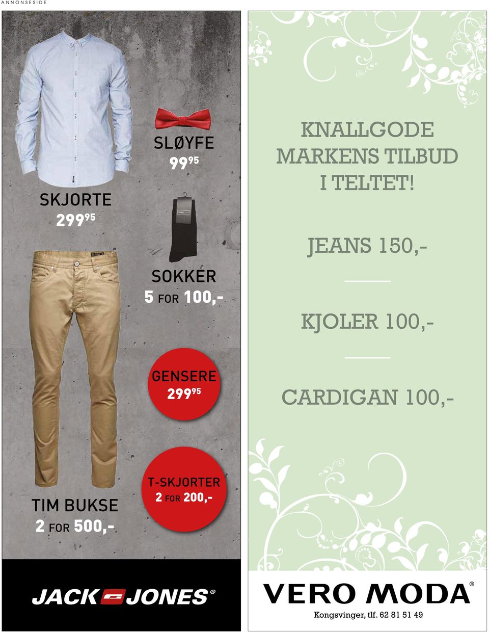 JEANS 150,- SOKKER 5 FOR 100,- KJOLER 100,GENSERE