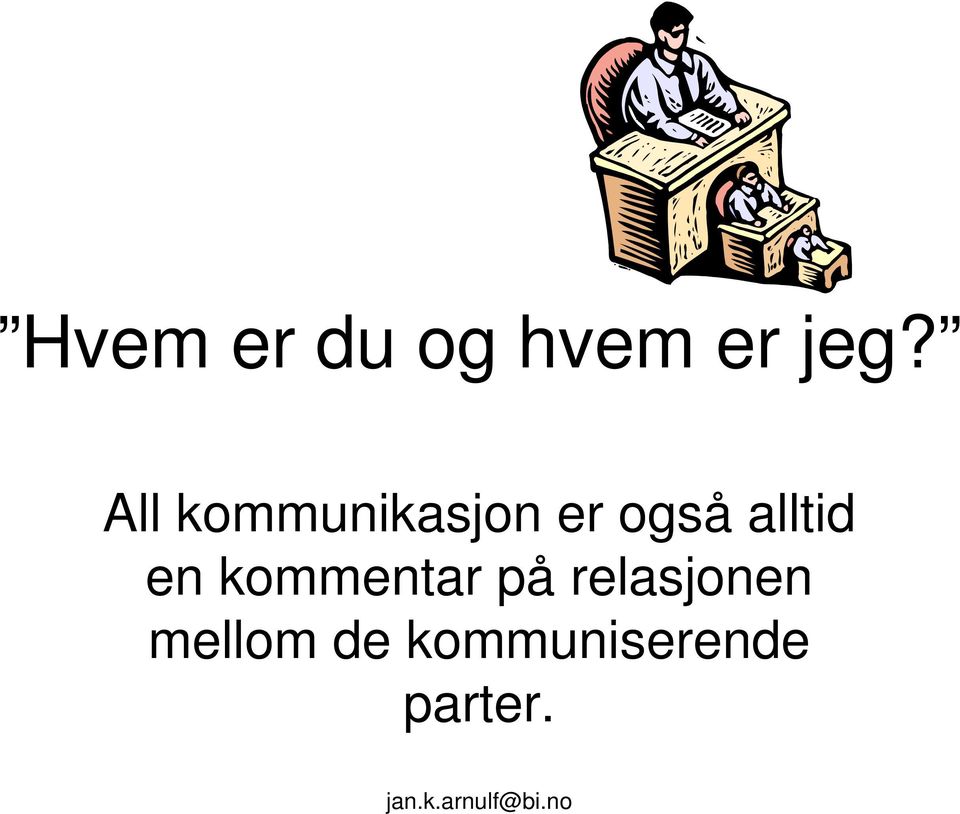 alltid en kommentar på