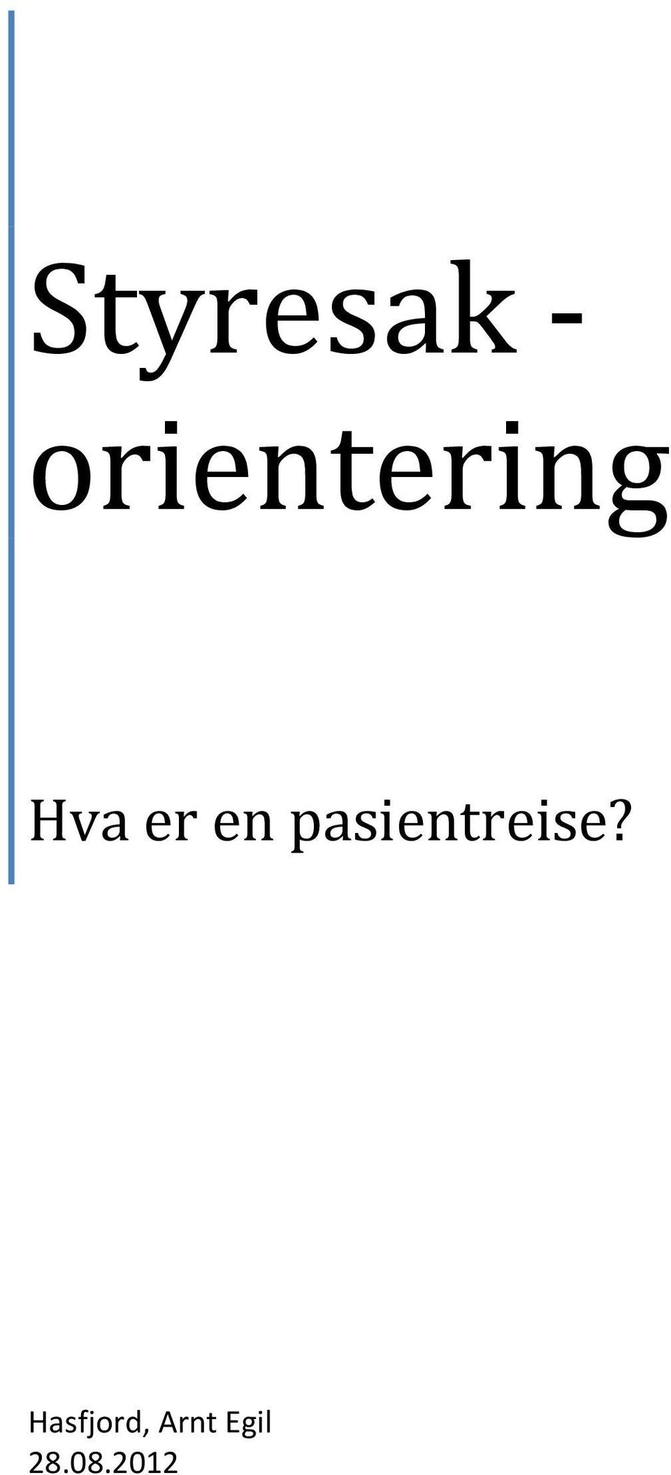 en pasientreise?