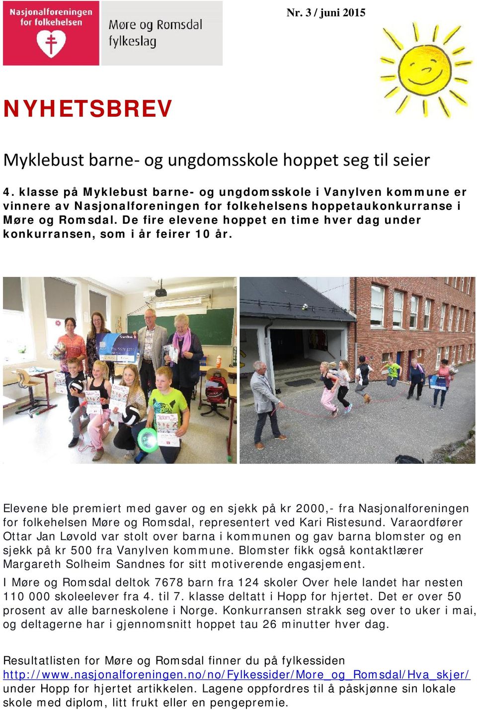 De fire elevene hoppet en time hver dag under konkurransen, som i år feirer 10 år.