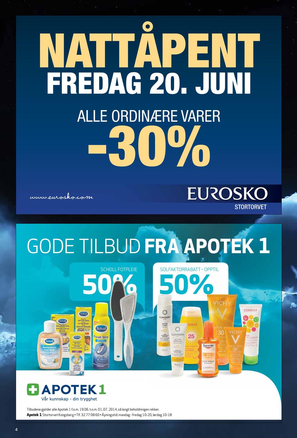 50% 50% Tilbudene gjelder alle Apotek 1 f.o.m. 19.06. t.o.m. 01. 07.