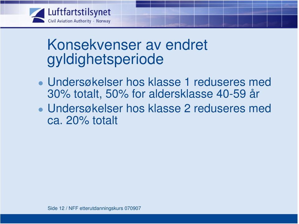 aldersklasse 40-59 år Undersøkelser hos klasse 2