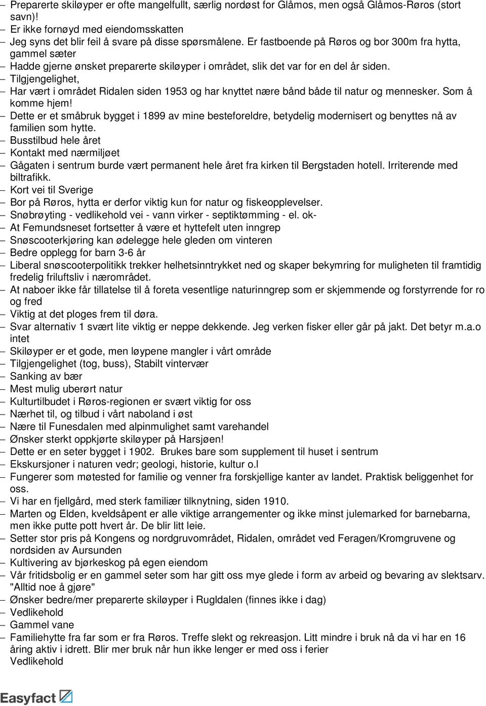 Tilgjengelighet, Har vært i området Ridalen siden 1953 og har knyttet nære bånd både til natur og mennesker. Som å komme hjem!