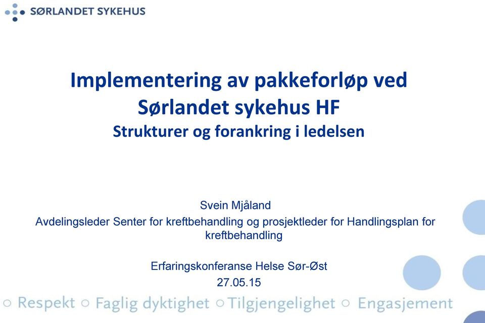 Avdelingsleder Senter for kreftbehandling og prosjektleder