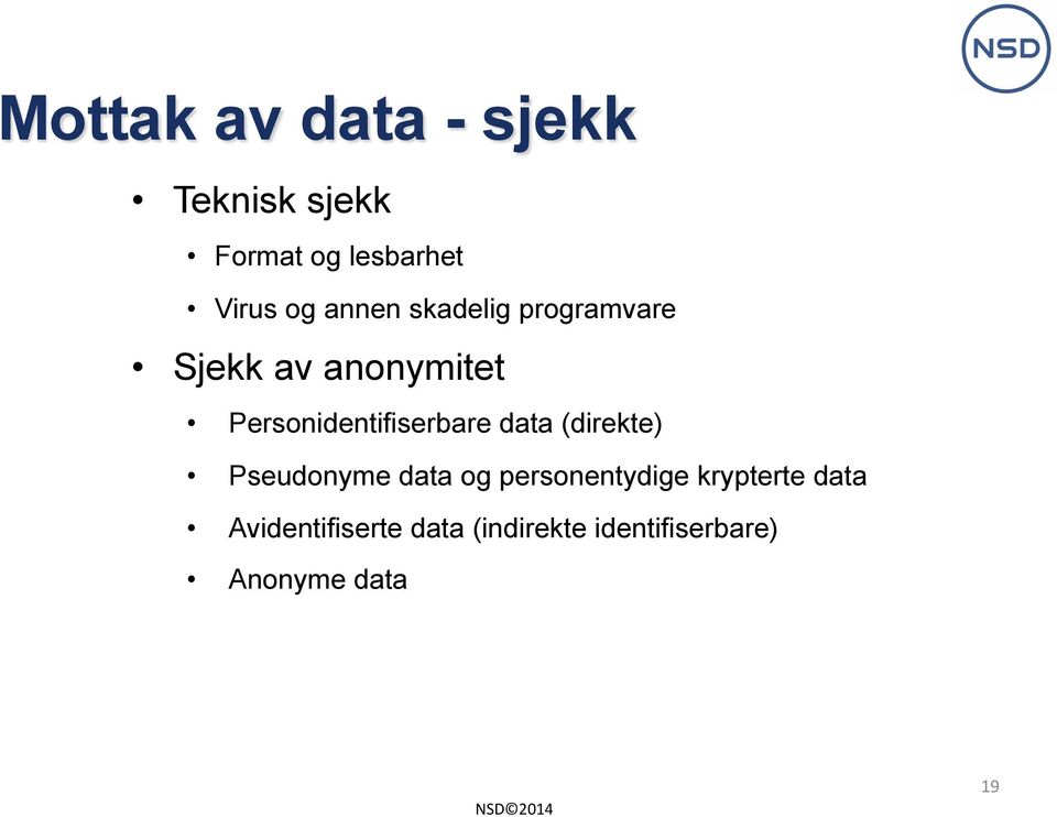 Personidentifiserbare data (direkte) Pseudonyme data og