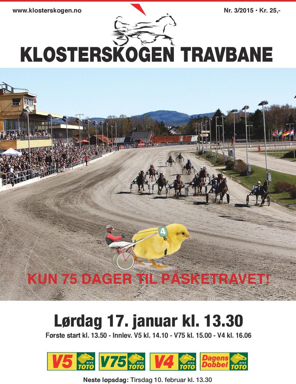 Lørdag 7. januar kl..0 Første start kl..50 - Innlev.