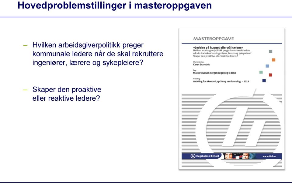 de skal rekruttere ingeniører, lærere og