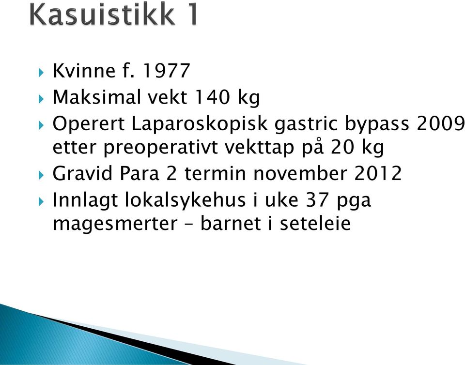 gastric bypass 2009 etter preoperativt vekttap på 20