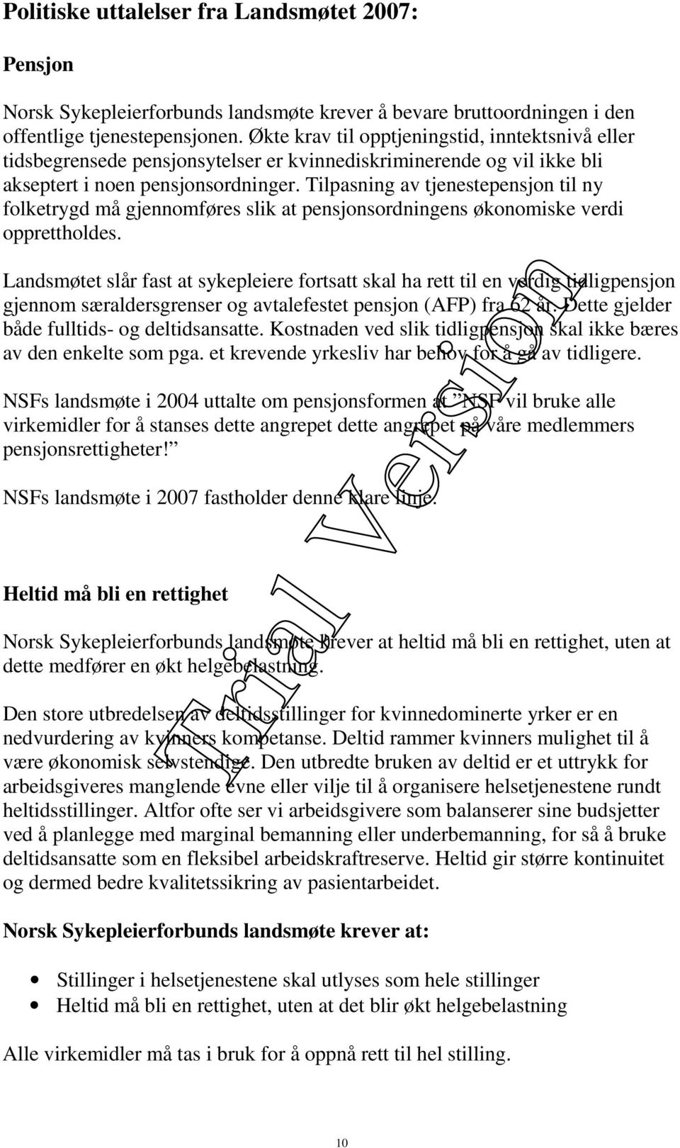 Tilpasning av tjenestepensjon til ny folketrygd må gjennomføres slik at pensjonsordningens økonomiske verdi opprettholdes.