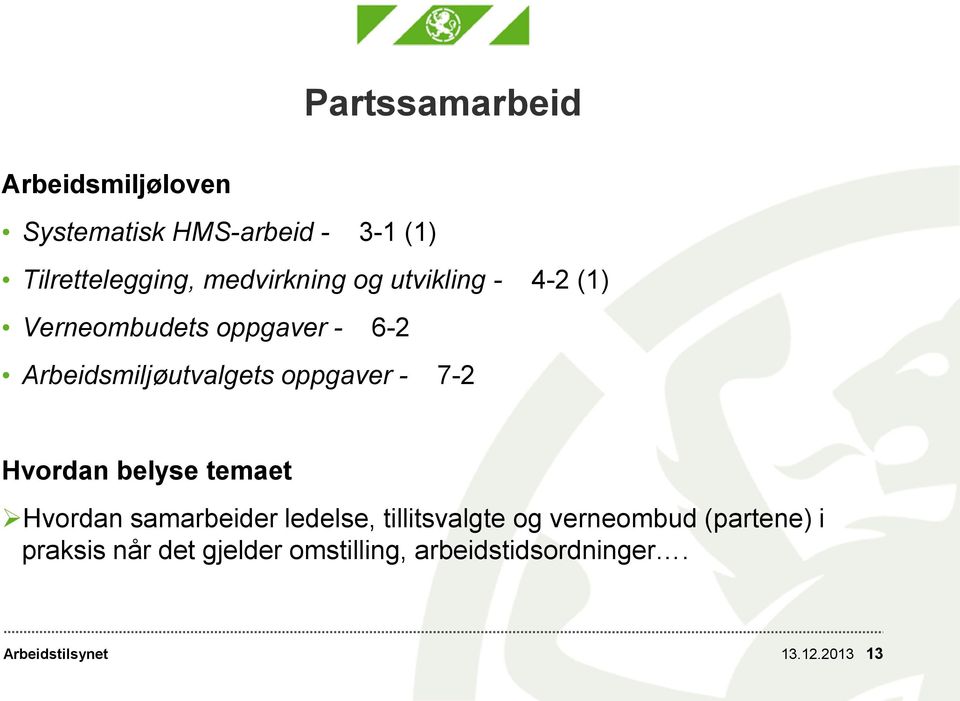 oppgaver - 7-2 Hvordan belyse temaet Hvordan samarbeider ledelse, tillitsvalgte og