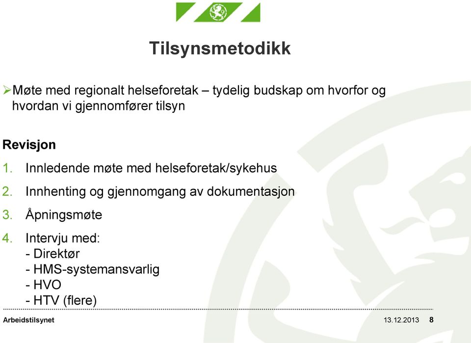 Innledende møte med helseforetak/sykehus 2.