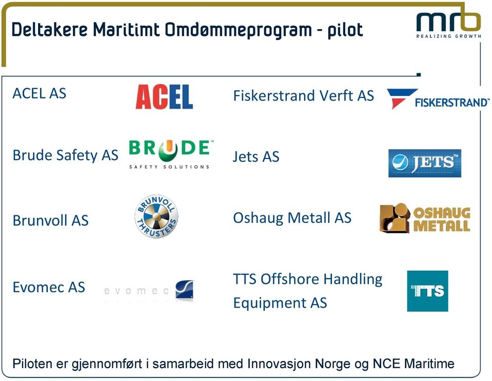 Oshaug Metall AS Evomec AS TTS Offshore Handling Equipment